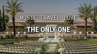 MUSIC TRAVEL LOVE - THE ONLY ONE [LYRICS VIDEO]