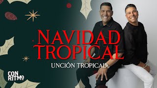 Navidad Tropical🎄| Unción Tropical🎵Alabanzas Navideñas Cristianas🎉@UncionTropicalMusic