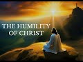 The Humility of Christ - Pastor Jason Miller