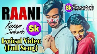 Lyrical Video Song | Raani Karan Sehmbi | Rox A | Ricky | Tru Makers | Latest Punjabi Songs 2018