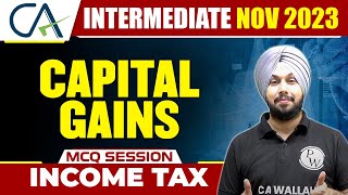 Capital Gains | Income Tax MCQ Session | For CA Inter Nov 2023 | CA Jasmeet Singh | CA Intermediate