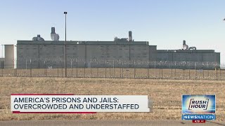 America's prisons and jails: overcrowded and understaffed