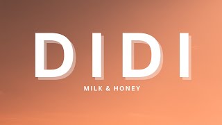 Milk & Honey – Didi (Lyrics)
