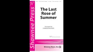 The Last Rose of Summer (SATB Choir) - Arranged by Darmon Meader