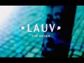 Lauv - The Other (Lyric Video)