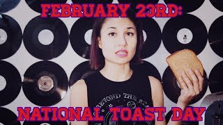 February 23rd: National Toast Day