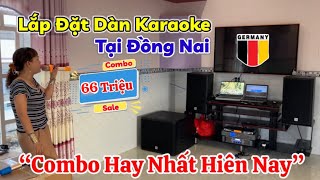 Lắp dàn karaoke loa Đức DT làm mưa làm gió trên thị trường chỉ 66 triệu về Đồng Nai cho anh Hùng