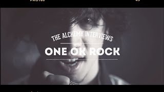 The Alchemy Interviews: ONE OK ROCK