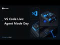 VS Code Live: Agent Mode Day
