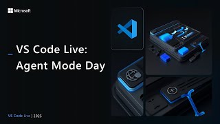 VS Code Live: Agent Mode Day