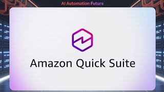 Amazon Quick Suite Explained in 15 Minutes!