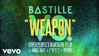 Bastille - Weapon (vs. Angel Haze vs. F*U*G*Z vs. Braque)