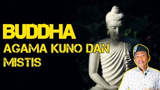 Buddha Agama Mistis dan Kuno Benarkah???