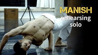 Call Me Dancer: Manish Rehearsing Solo