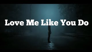 Ellie Goulding - Love Me Like You Do (Song Lyrics)