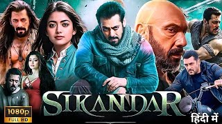 Sikandar Full Movie 2024 | Salman Khan New Hindi Action Blockbuster Movie 2024 | Rashmika Mandanna