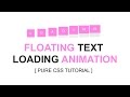 css loading animation - floating text loading effect