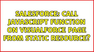 Salesforce: Call Javascript function on visualforce page from static resource?