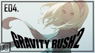 【重力異想世界 2】PS4 Pro 中文遊戲劇情 #4 - Gravity Rush 2 - 重力眩晕2│高畫質原生錄製