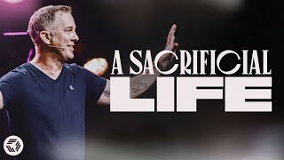 A Sacrificial Life | Pastor Brent Garrard | In Focus Church