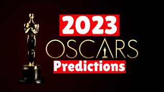 2023 OSCARS PREDICTIONS!!