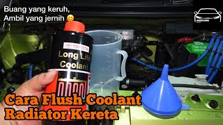 Cara Flush Coolant Radiator Kereta | Perodua Axia