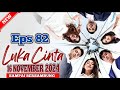 Luka Cinta Hari Ini 16 November 2024 || Episode 82