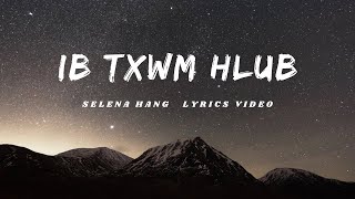 Ib Txwm Hlub - Selena Hang [Lyrics Video]