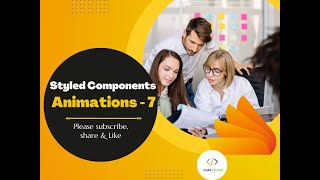 React Styled Components - 7 (Animations)