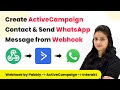How to Create Contact in ActiveCampaign & Send WhatsApp Message from Webhook Response