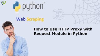 How to Use HTTP Proxy with Request Module in Python