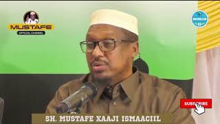 Ilaahay Waa Dulqaad Badanyahay || Sh Mustafe Xaaji Ismaaciil