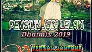 PENSIUN JADI LELAKI__DHUTMIX 2019__VJBASSHACK