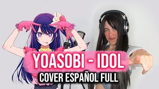 Oshi No Ko - Idol [Yoasobi] (cover español full)