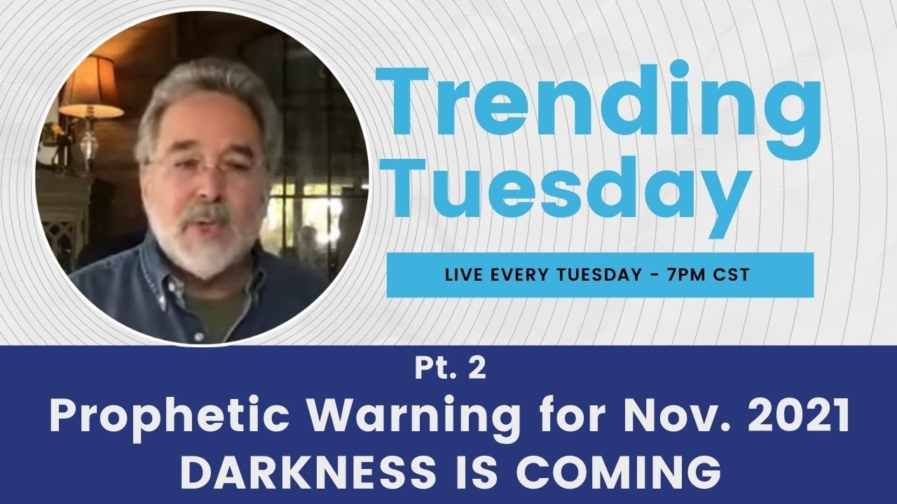 Pt. 2 Prophetic Warning For Nov 2021 | Darkness Is Coming. A Spiritual ...