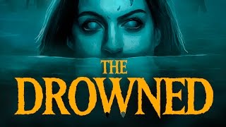 The Drowned -  Trailer