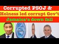 Corrupted PSOJ & Hlness led corrupt Gov't, Jamaica downfall