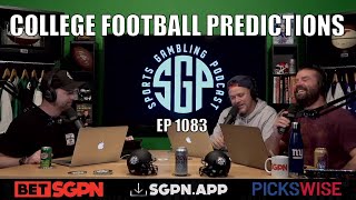 College Football Predictions - Sports Gambling Podcast (Ep. 1083) - College Football Betting Tips