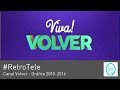 Canal Volver - Gráfica 2015-2016 #RetroTele