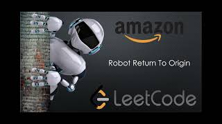 ROBOT RETURN TO ORIGIN : AMAZON CODING INTERVIEW QUESTION - LEETCODE
