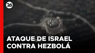 MEDIO ORIENTE | Así fue el nuevo ataque israelí a instalaciones de Hezbolá