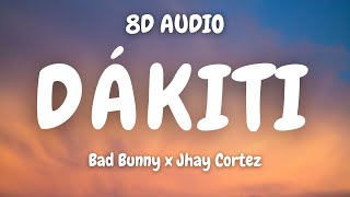 Bad Bunny x Jhay Cortez - Dákiti (8D AUDIO)🎧