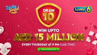 Lucky Hand | Lucky 6 Draw No. 10 | 13th February 2025 | Win Up to AED 15 Million!