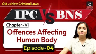 New Criminal Laws | Bharatiya Nyaya Sanhita | Human Body | BNS | IPC vs BNS | Drishti Judiciary