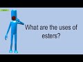 What Are The Uses Of Esters?