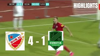 Egnatia 1-4 Borac | CHAMPIONS LEAGUE 2024/25