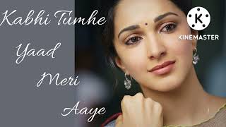 Kabhi Tumhe Yaad Meri Aaye ( female Version) best Love song