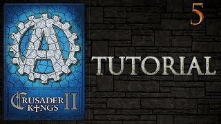 [CK2] Crusader Kings 2 Tutorial for New Players Lets Play Part 5