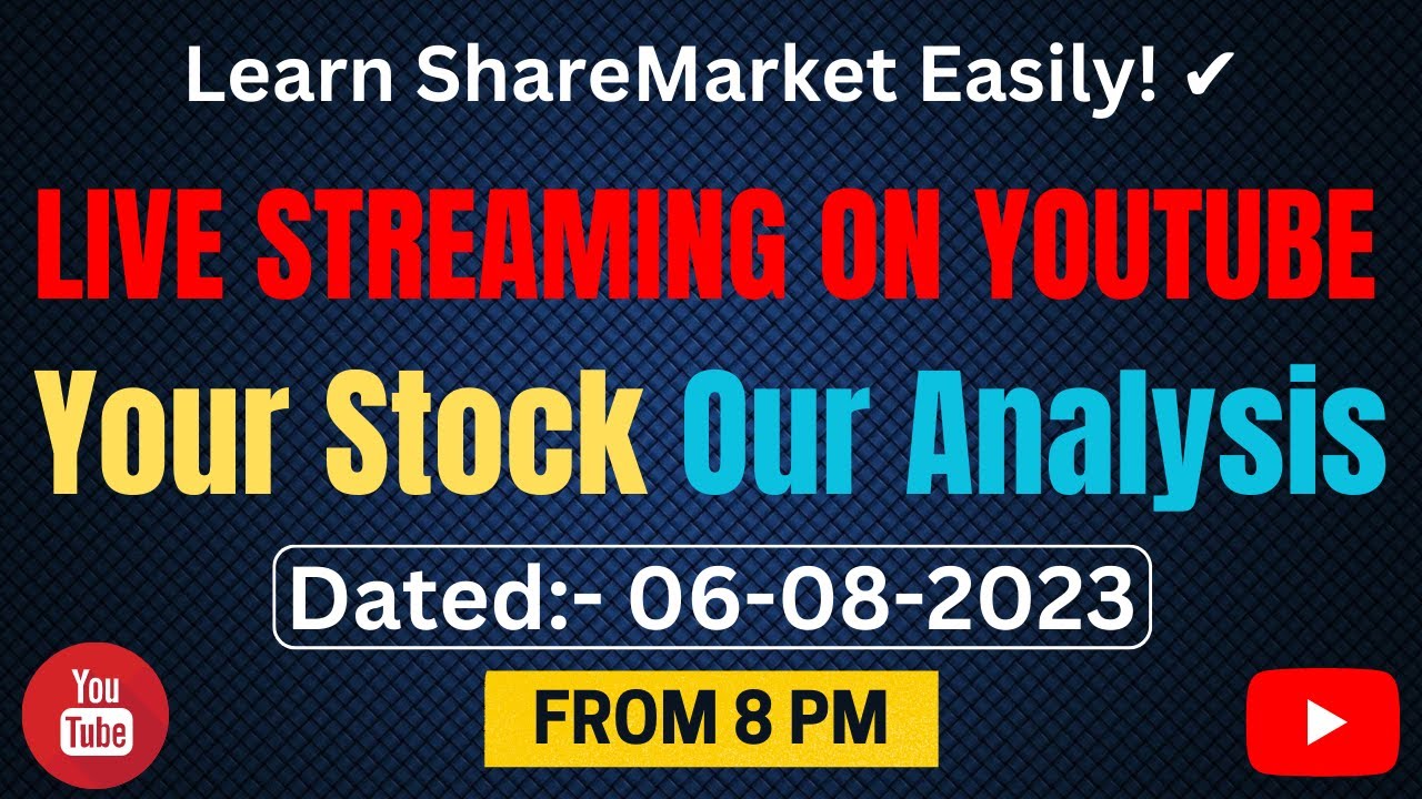Live Stock Analysis 06 08 2023 Youtube