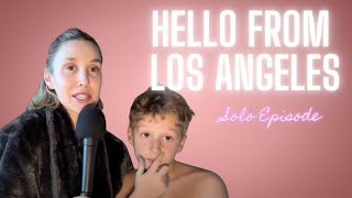 Whitney Port's Podcast WITH WHIT | Hello From Los Angeles: A Solo With Whit